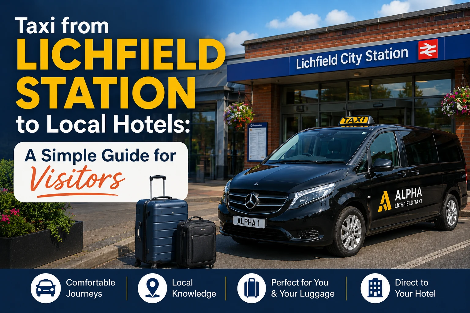 Taxi from Lichfield Station to Local Hotels: A Simple Guide for Visitors